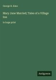 Mary Jane Married; Tales of a Village Inn