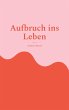 Aufbruch ins Leben - Bild 1