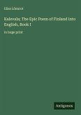 Kalevala; The Epic Poem of Finland into English, Book I