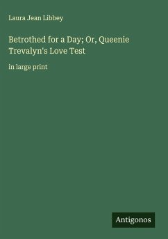 Cover Betrothed for a Day; Or, Queenie Trevalyn's Love Test
