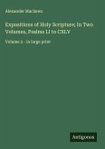 Expositions of Holy Scripture; In Two Volumes, Psalms LI to CXLV