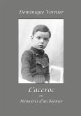 L'Accroc ou Mémoires d'un boomer L'Accroc ou Mémoires d'un boomer