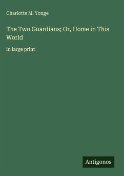 Cover The Two Guardians; Or, Home in This World