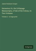 Satanstoe; Or, the Littlepage Manuscripts, A Tale of the Colony, In Two Volumes