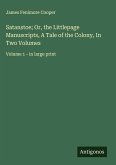 Satanstoe; Or, the Littlepage Manuscripts, A Tale of the Colony, In Two Volumes
