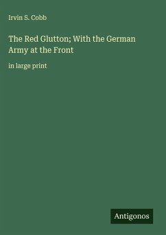 Cover The Red Glutton; With the German Army at the Front