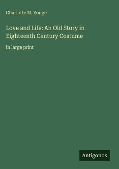 Cover Love and Life: An Old Story in Eighteenth Century Costume