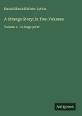 A Strange Story; In Two Volumes