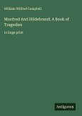 Mordred And Hildebrand; A Book of Tragedies Mordred And Hildebrand; A Book of Tragedies