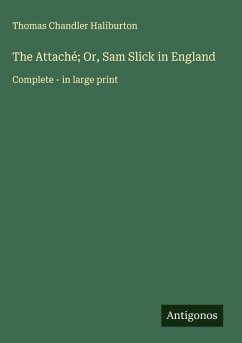 Cover The Attaché; Or, Sam Slick in England