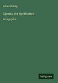 Canada, the Spellbinder