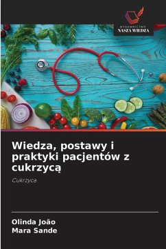 Wiedza, postawy i praktyki pacjentów z cukrzyc¿ Cover Wiedza, postawy i praktyki pacjentów z cukrzyc¿