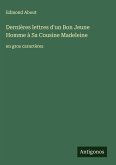 Dernières lettres d'un Bon Jeune Homme à Sa Cousine Madeleine