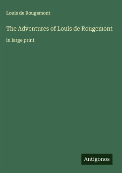 The Adventures of Louis de Rougemont Cover The Adventures of Louis de Rougemont