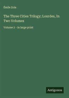 Cover The Three Cities Trilogy; Lourdes, In Two Volumes