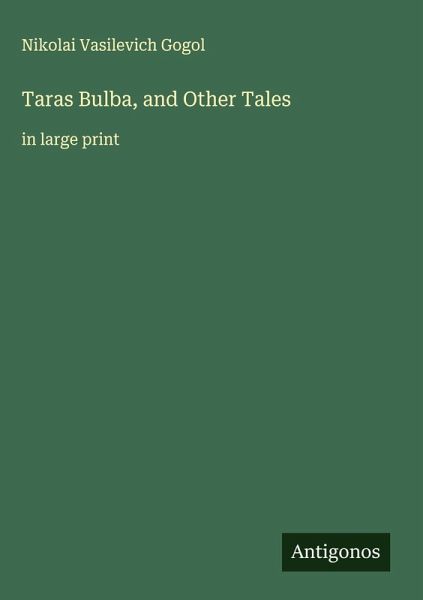 Taras Bulba, and Other Tales