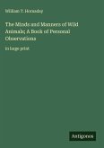 The Minds and Manners of Wild Animals; A Book of Personal Observations
