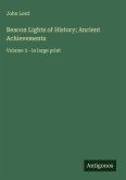 Beacon Lights of History; Ancient Achievements
