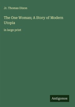 Cover The One Woman; A Story of Modern Utopia