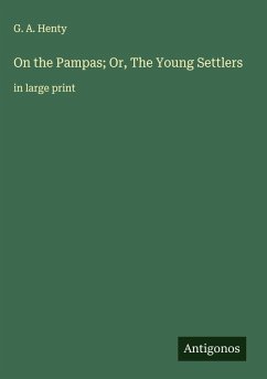 Cover On the Pampas; Or, The Young Settlers