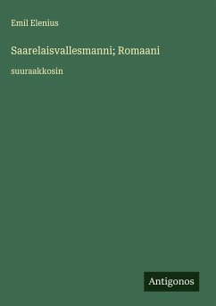 Saarelaisvallesmanni; Romaani - Elenius, Emil