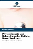 Physiotherapie und Behandlung des Guillain-Barré-Syndroms Physiotherapie und Behandlung des Guillain-Barré-Syndroms