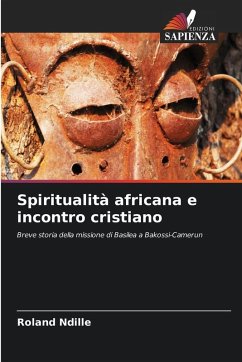 Spiritualità africana e incontro cristiano - Ndille, Roland