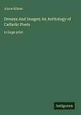 Dreams And Images; An Anthology of Catholic Poets