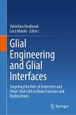 Glial Engineering and Glial Interfaces (eBook, PDF)