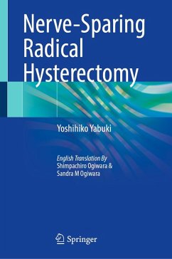 Nerve-Sparing Radical Hysterectomy (eBook, PDF) - Yabuki, Yoshihiko