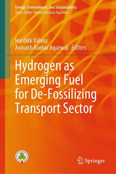 Hydrogen as Emerging Fuel for De-Fossilizing Transport Sector (eBook, PDF) Hydrogen as Emerging Fuel for De-Fossilizing Transport Sector (eBook, PDF)