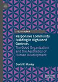 Responsive Community Building in High Need Contexts (eBook, PDF) Responsive Community Building in High Need Contexts (eBook, PDF)