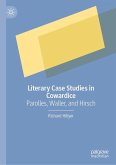 Literary Case Studies in Cowardice (eBook, PDF) Literary Case Studies in Cowardice (eBook, PDF)