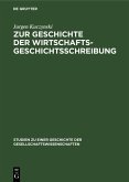 Zur Geschichte der Wirtschaftsgeschichtsschreibung (eBook, PDF)