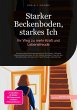 Starker Beckenboden, starkes Ich... - Bild 1
