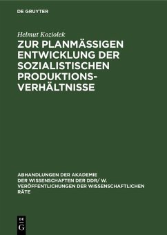Zur planmäßigen Entwicklung der sozialistischen Produktionsverhältnisse (eBook, PDF) - Koziolek, Helmut
