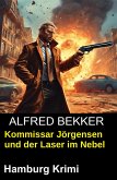 Kommissar Jörgensen und der Laser im Nebel: Hamburg Krimi (eBook, ePUB)