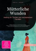 Mütterliche Wunden (eBook, ePUB) Mütterliche Wunden (eBook, ePUB)