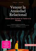 Vencer la Ansiedad Relacional (eBook, ePUB) Vencer la Ansiedad Relacional (eBook, ePUB)