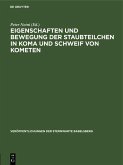 Eigenschaften und Bewegung der Staubteilchen in Koma und Schweif von Kometen (eBook, PDF)