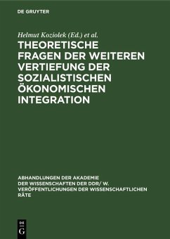 Theoretische Fragen der weiteren Vertiefung der sozialistischen ökonomischen Integration (eBook, PDF) Theoretische Fragen der weiteren Vertiefung der sozialistischen ökonomischen Integration (eBook, PDF)