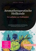 Aromatherapeutische Heilkunde (eBook, ePUB) Aromatherapeutische Heilkunde (eBook, ePUB)