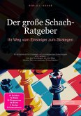 Der große Schach-Ratgeber (eBook, ePUB) Der große Schach-Ratgeber (eBook, ePUB)