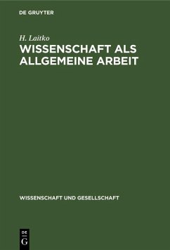 Wissenschaft als allgemeine Arbeit (eBook, PDF) Cover Wissenschaft als allgemeine Arbeit (eBook, PDF)