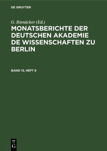 Monatsberichte der Deutschen Akademie de Wissenschaften zu Berlin. Band 13, Heft 8 (eBook, PDF)