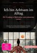 Ich bin Achtsam im Alltag (eBook, ePUB) - Bild 1