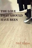 The Love That Should Have Been (eBook, ePUB)