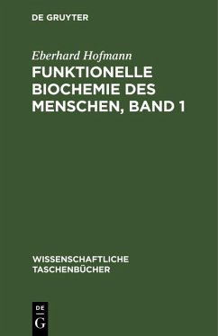 Funktionelle Biochemie des Menschen, Band 1 (eBook, PDF) - Hofmann, Eberhard
