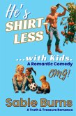 He's Shirtless ...with Kids (eBook, ePUB)