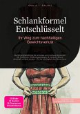 Schlankformel Entschlüsselt (eBook, ePUB) Schlankformel Entschlüsselt (eBook, ePUB)